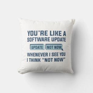 Almofada Você é como uma atualização de software