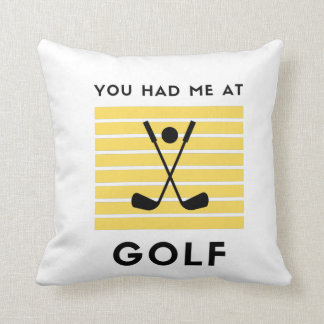 Almofada Você me teve no golfe