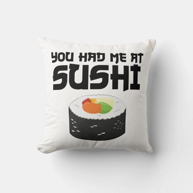 Almofada Você Me Teve No Sushi - Comida Engraçada (Frente)