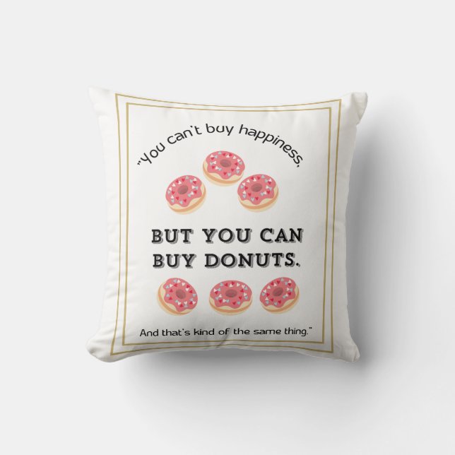 Almofada Você não pode comprar felicidade Mas você pode com (Frente)