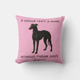 Almofada Whippet cushion 'A House isn't a home without ...'