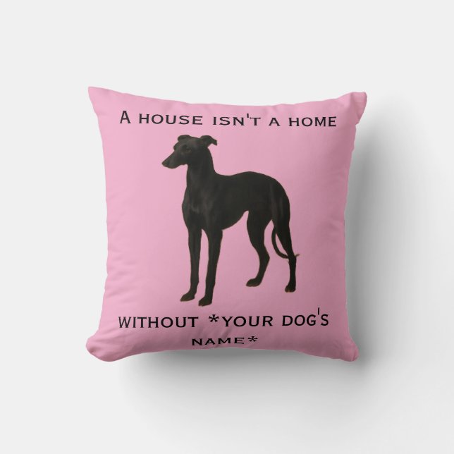 Almofada Whippet cushion 'A House isn't a home without ...' (Frente)