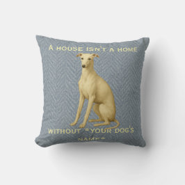 Almofada Whippet cushion 'A House isn't a home without ...'