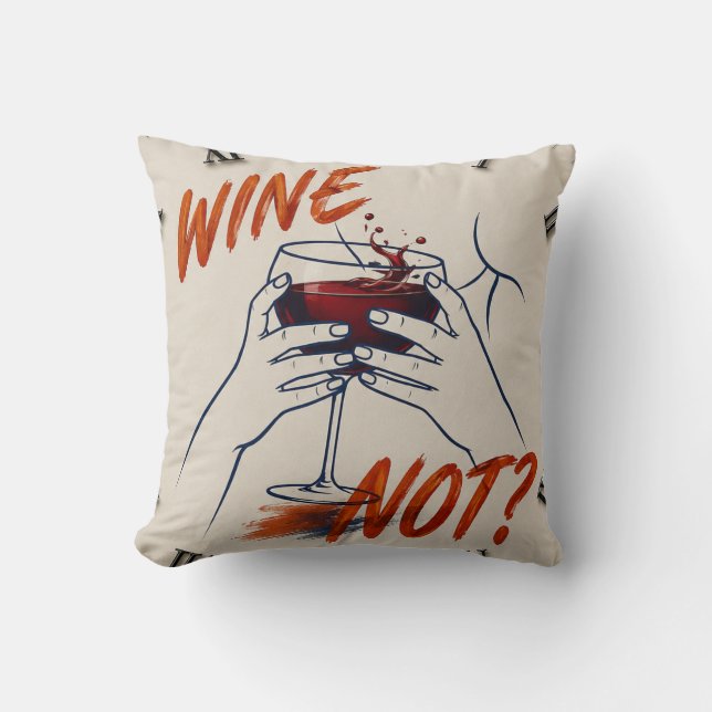 Almofada Wine Not? Funny Wine Modern  (Frente)