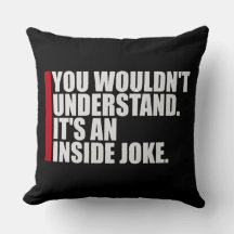 Wouldn't Understand It's An Inside Joke Funny Team