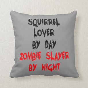 Almofada Zombie Slayer Squirrel Lover