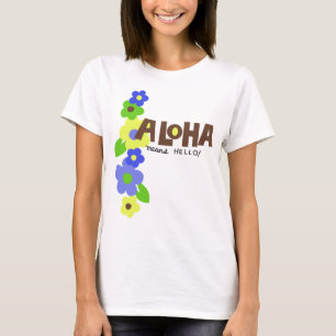 Aloha Quer Dizer Olá, Senhoras, T-Shirt