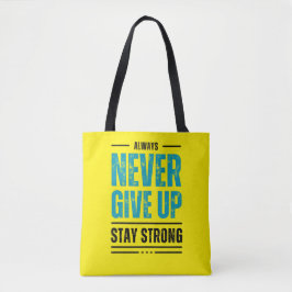 Alway Never Give Up – Motivational Tote bag