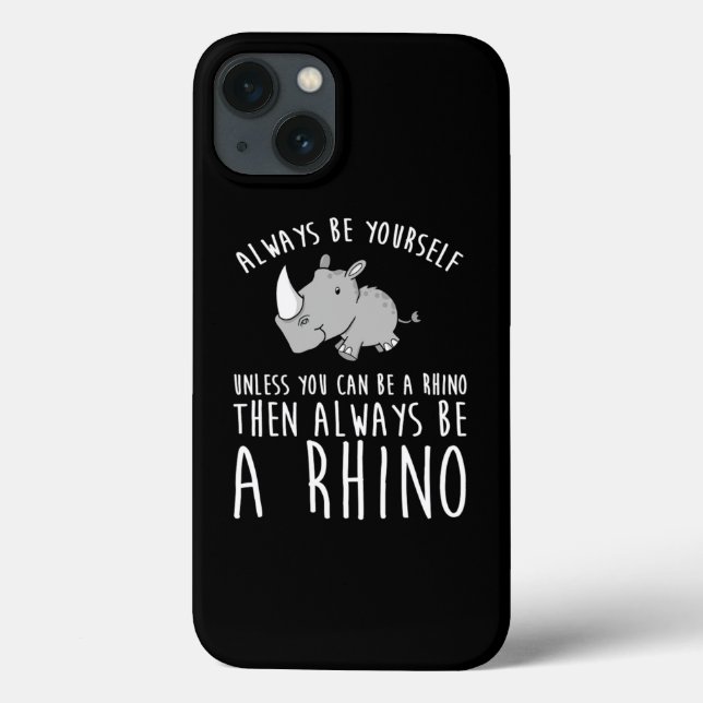 Always Be Yourself Unless You Can Be A Rhino  (Verso)
