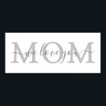 amamos sua mãe poster de casa minimalista<br><div class="desc">Arte de parede simples e minimalista que te amamos,  mãe! Você pode personalizar a mãe para o pai!</div>