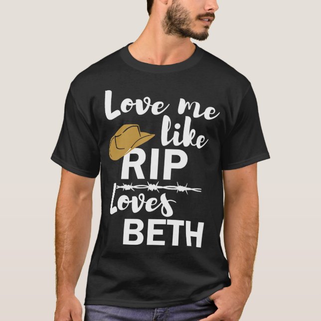 Ame-me como Rip ama Beth Yellowstone T-Shirt (Frente)