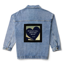 Ame o que você está fazendo na Jaqueta de Denim -