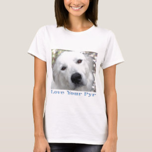 Ame seu t-shirt do branco de Pyr grandes Pyrenees