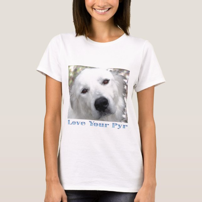 Ame seu t-shirt do branco de Pyr grandes Pyrenees (Frente)