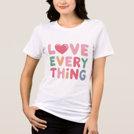 Ame Tudo - T-Shirt Positivo e Inspiracional