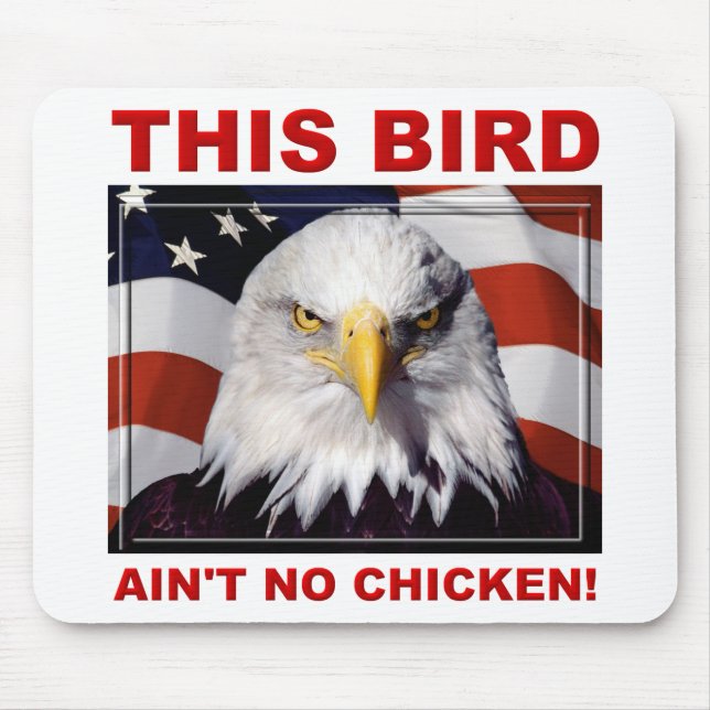 American Eagle Ain't No Chicken Mouse pad Mousepad (Frente)