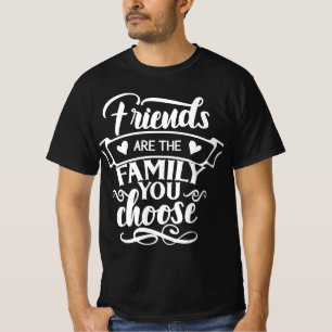 Amigos são a família que você escolhe a camiseta m