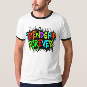 Amizade, Forever T-Shirt