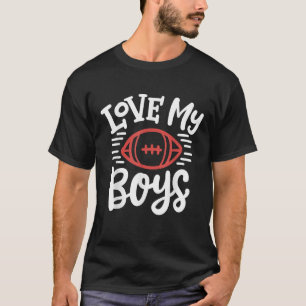 Amo Os Meus Meninos Futebol Mãe Camisa