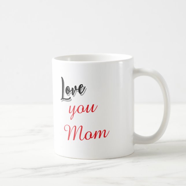 Amo Você Mãe Caneca de Café com Letra Elegante Ver (Direita)