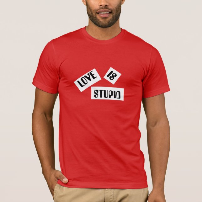 Amor é Camisa Estúpida (Frente)