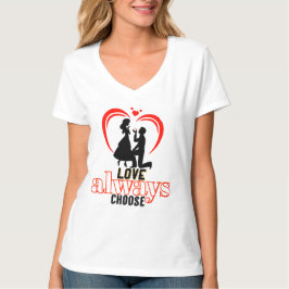 💖 amor sempre escolhe camiseta básica de camiseta