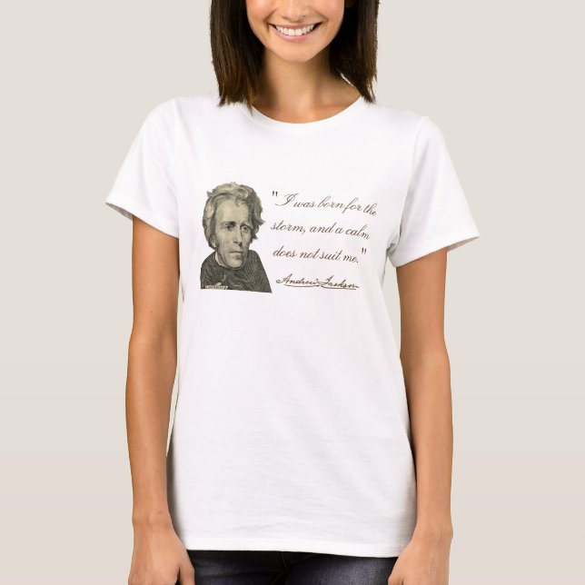 Andrew Jackson "nascer para t-shirt da tempestade" (Frente)