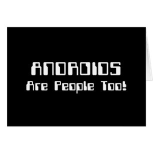 ANDROIDES Também São Pessoas! Cartão