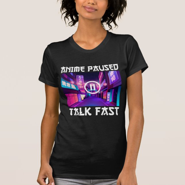 Anime Pausa Fala Rápida T-Shirt (Frente)