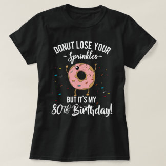 Aniversário de 80 anos Camisa engraçada de Donut p