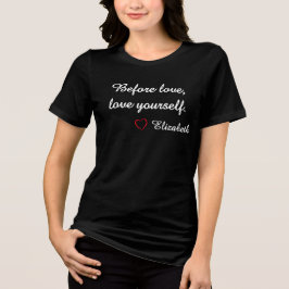"Antes de Amar, Ame a Si Mesmo" Camiseta com Nome