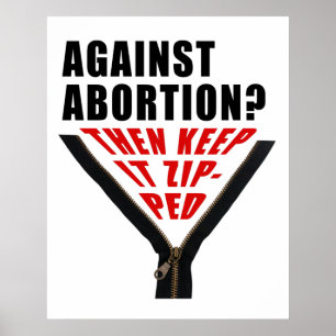 Anti aborto? Mantenha o Poster zipado
