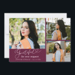 Anúncio Grateful Cranberry Multi Photo Graduation<br><div class="desc">Modern and elegant graduation announcement photo card featuring 3 photos on the front and 1 on the back. The text says "grateful for your support" in script font. Add the graduate's name,  information,  and message to personalize this card. Cranberry.</div>