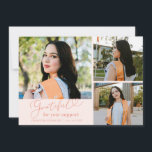 Anúncio Grateful Peach Multi Photo Graduation<br><div class="desc">Modern and elegant graduation announcement photo card featuring 3 photos on the front and 1 on the back. The text says "grateful for your support" in script font. Add the graduate's name,  information,  and message to personalize this card. Peach.</div>
