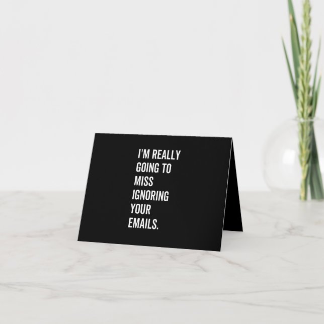 Anúncio I'm really going to miss ignoring your emails (Frente)