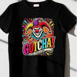 "Apanhei-te!" Camiseta do dia dos tolos de abril