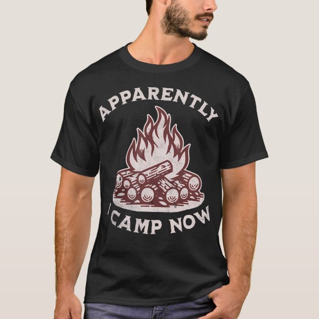 Aparentemente Eu Acampo Agora Camiseta Divertida d (Frente)