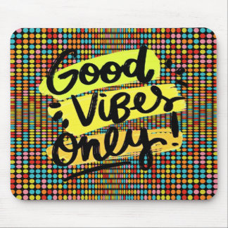 Apenas Boas Vibrações Mouse Pad de Pop Art