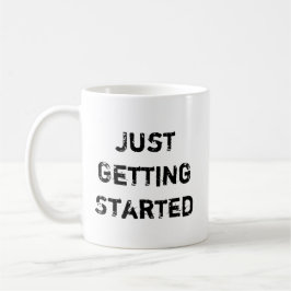 Apenas começando a CRIAR a caneca de café MOMENTUM