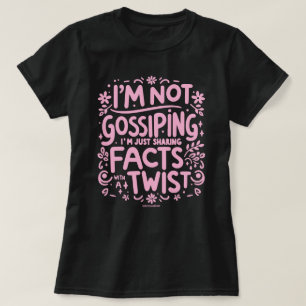 Apenas Compartilhando Fatos Torce Camiseta Feminin