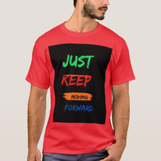 "Apenas Continue Avançando - Camisa Motivacional"