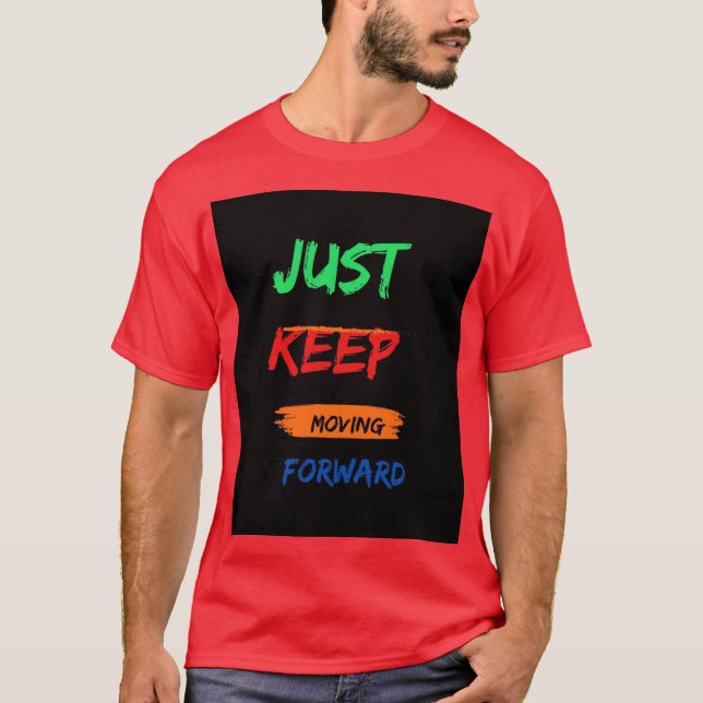 "Apenas Continue Avançando - Camisa Motivacional" (Frente)