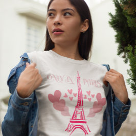 Apenas em Paris T-Shirt
