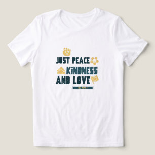Apenas Paz Bondade e Amor Camiseta Sem Reis