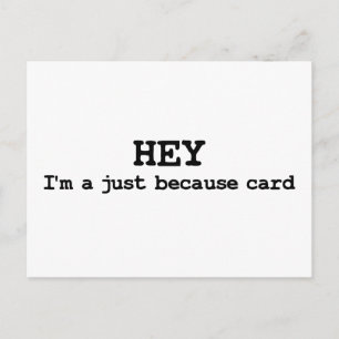 Apenas porque cartão postal engraçado