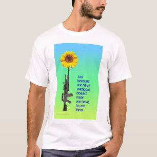 Apenas porque nós temos a CAMISA das armas