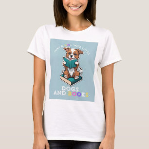 Apenas uma garota que ama cães e livros, camisa