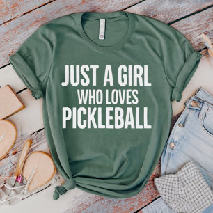 Apenas uma Garota que Ama Camiseta de Pickleball