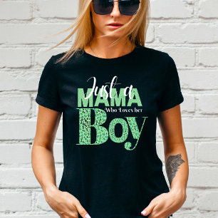 Apenas uma mamãe que ama a camiseta do seu menino