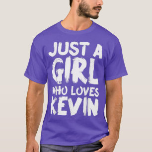 Apenas Uma Menina Que Ama A Camiseta Kevin